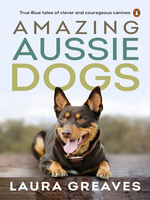 cover image of Amazing Aussie Dogs